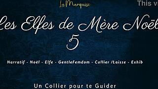 The fifth part of mother noel's elves features french dirty talk and femdom with a leash.