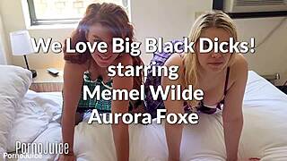 We love big black dicks with memel wilde and aurora foxe