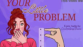 dealing with your little problem in sensual humiliation session