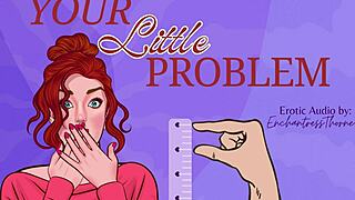 dealing with your little problem in sensual humiliation session