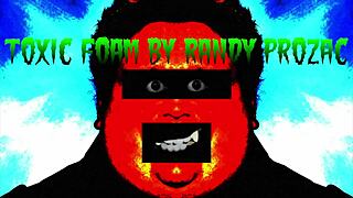 Randy Prozac creates toxic foam cumshots