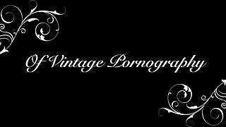 feel the passion in dark lantern's two centuries of vintage porn