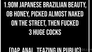 the 1.90m japanese-brazilian beauty struts nearly naked on street before taking three huge cocks in dap anal assfucking no pussy