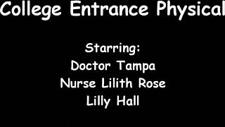 Tampa University Entrance Physical - Lilly Hall Spreads in Latex Nurse Gloves!