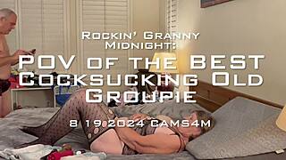 Rockin Granny Midnight POV Deepthroats Cougar Cocksuckin Closeup