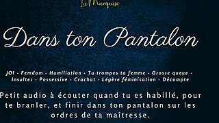 dans ton pantalon features a joi femdom audio session