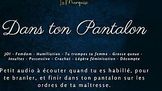 dans ton pantalon features a joi femdom audio session
