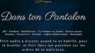 dans ton pantalon features a joi femdom audio session