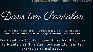 dans ton pantalon features a joi femdom audio session