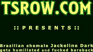 brazilian ts jackeline dark humiliated in pov